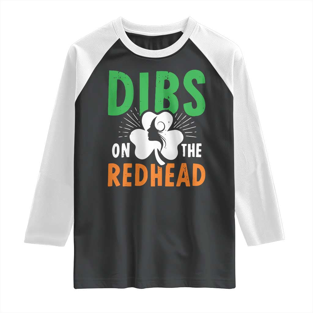 Funny Dibs On The Redhead St Patrick's Day Raglan Shirt