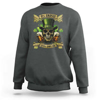 Funny St Patrick's Day Irish Beer Drinking Sweatshirt 0% Irish 100% Drunk Skull