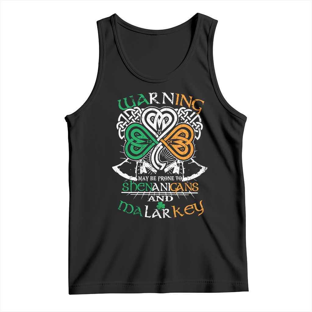 Funny Warning May Be Prone To Shenanigans And Malarkey Tank Top St Patrick's Day Celtic Shamrock