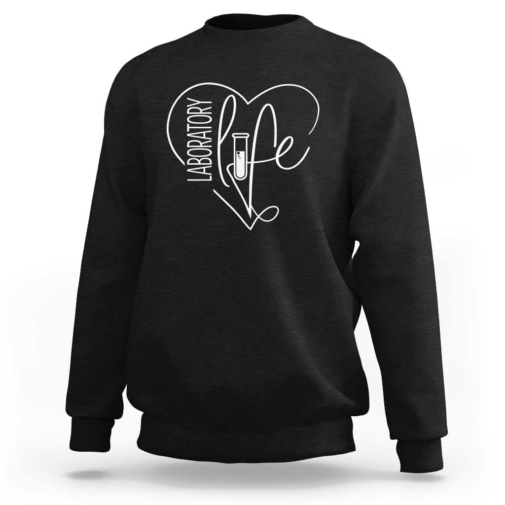 Funny Laboratory Life Lab Chemistry Scientist Sweatshirt