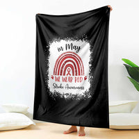 In May We Wear Red Stroke Awareness Throw Blanket Bleach Effect