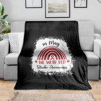 In May We Wear Red Stroke Awareness Throw Blanket Bleach Effect