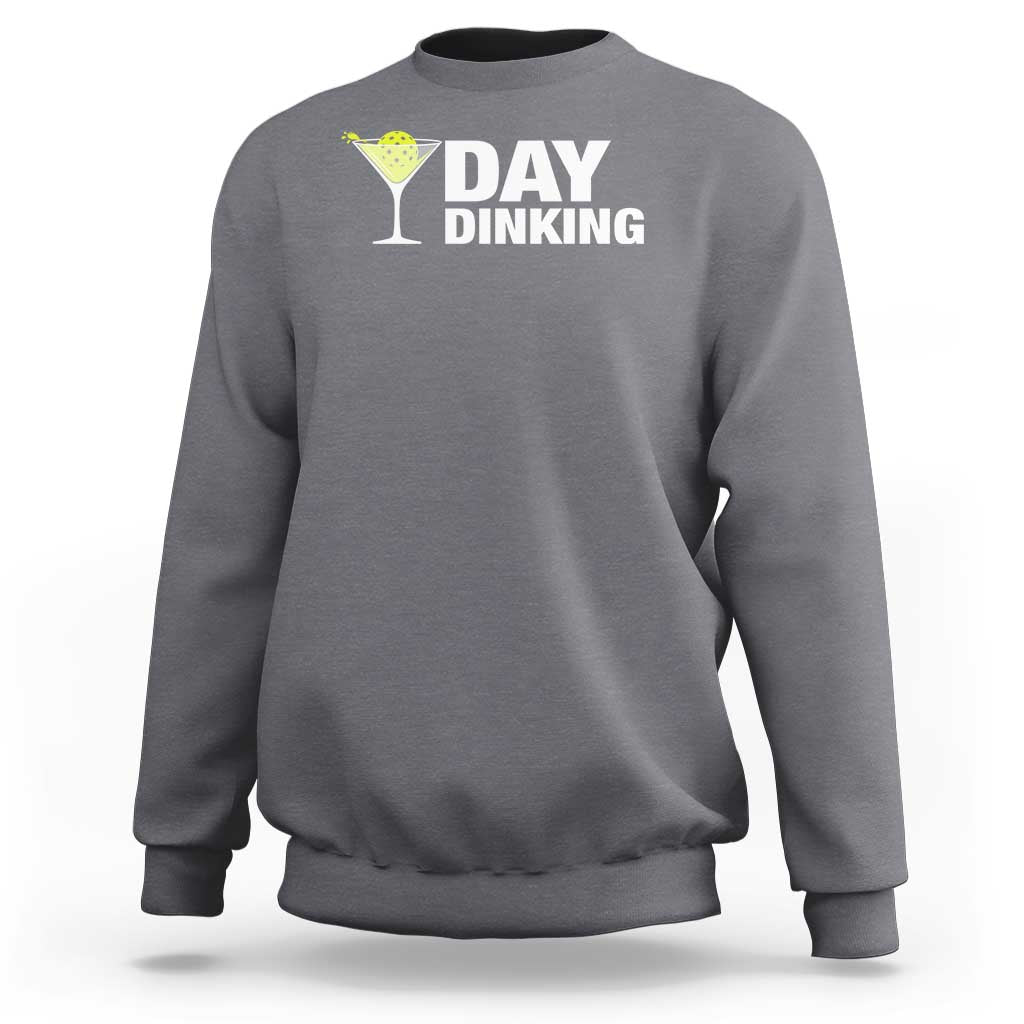 Charcoal gray pickleball sweatshirt with “Day Dinking” pickle drink graphic on front