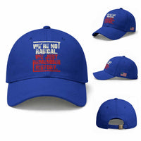 We Are Not Radical We Just Remember History Baseball Cap