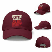 We Are Not Radical We Just Remember History Baseball Cap