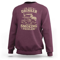 Funny BBQ Grilling Beer Lover Sweatshirt I'm Just A Drinker With A Smoking Problem