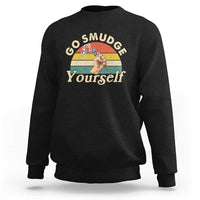 Funny Go Smudge Yourself Sweatshirt Smudging Retro Native American Sage