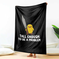 Tall Enough To Be A Problem Funny Duck with Giant Knife Throw Blanket
