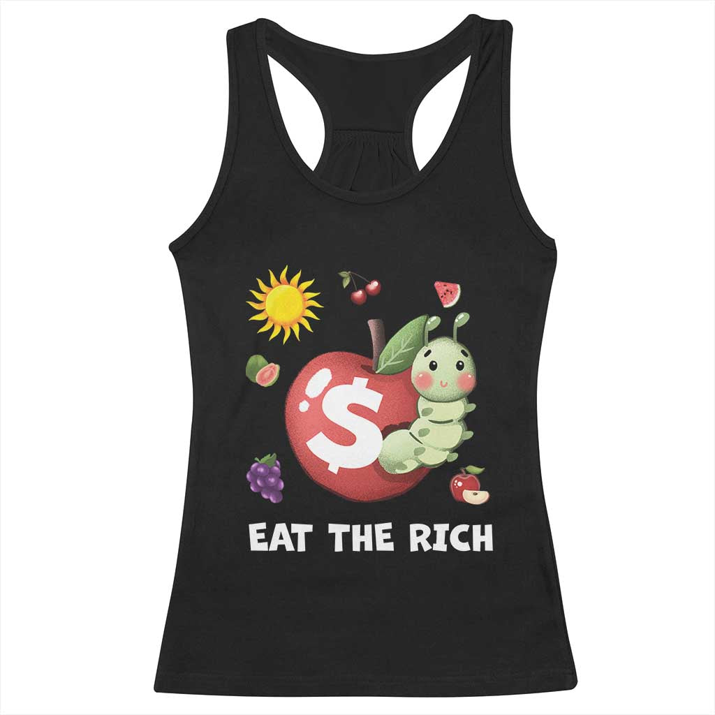 Funny Eat The Rich Racerback Tank Top Hungry Caterpillar Fruit Social Activist