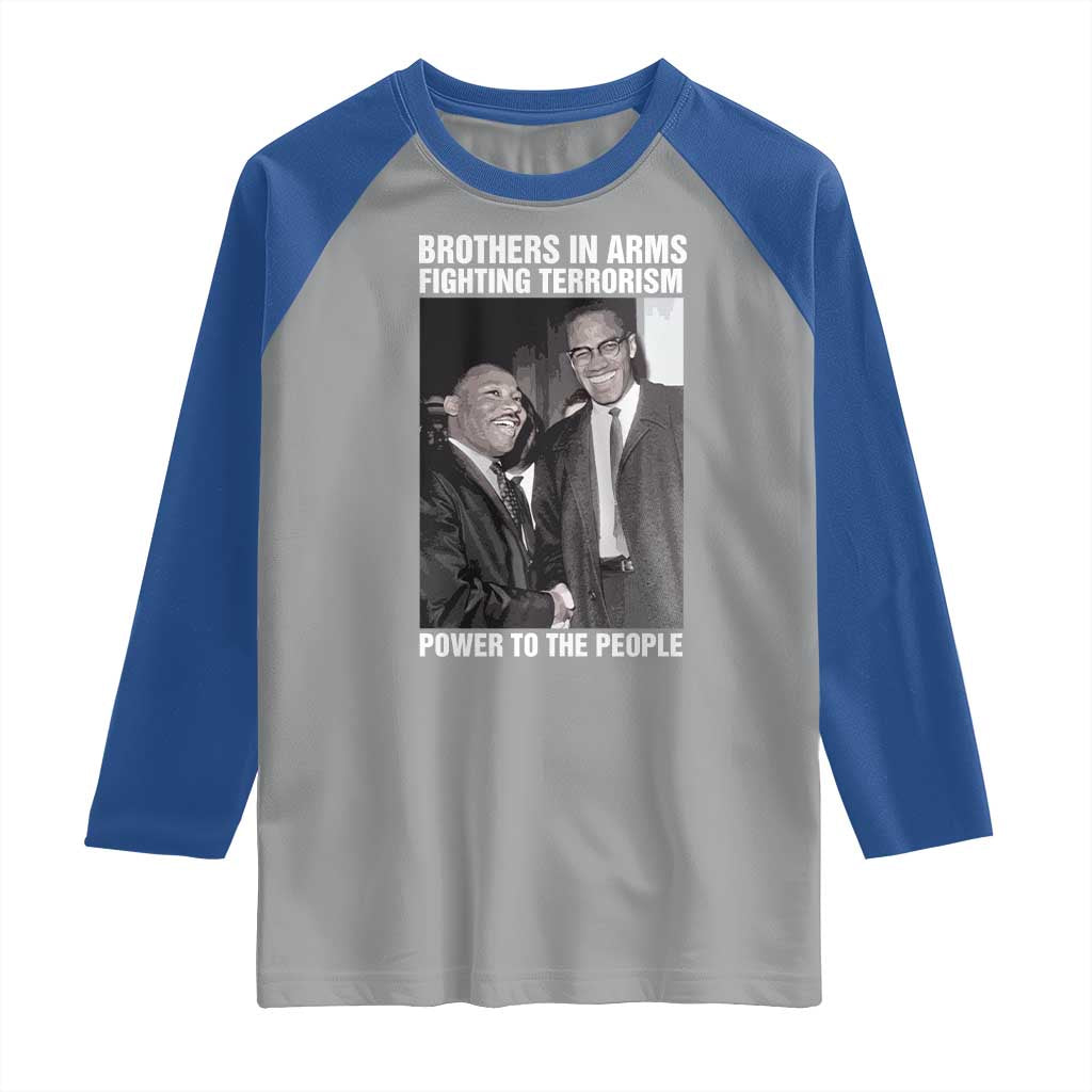 Martin Luther King And Malcolm X Raglan Shirt Brothers In Arms Fighting Terrorism Power To The People