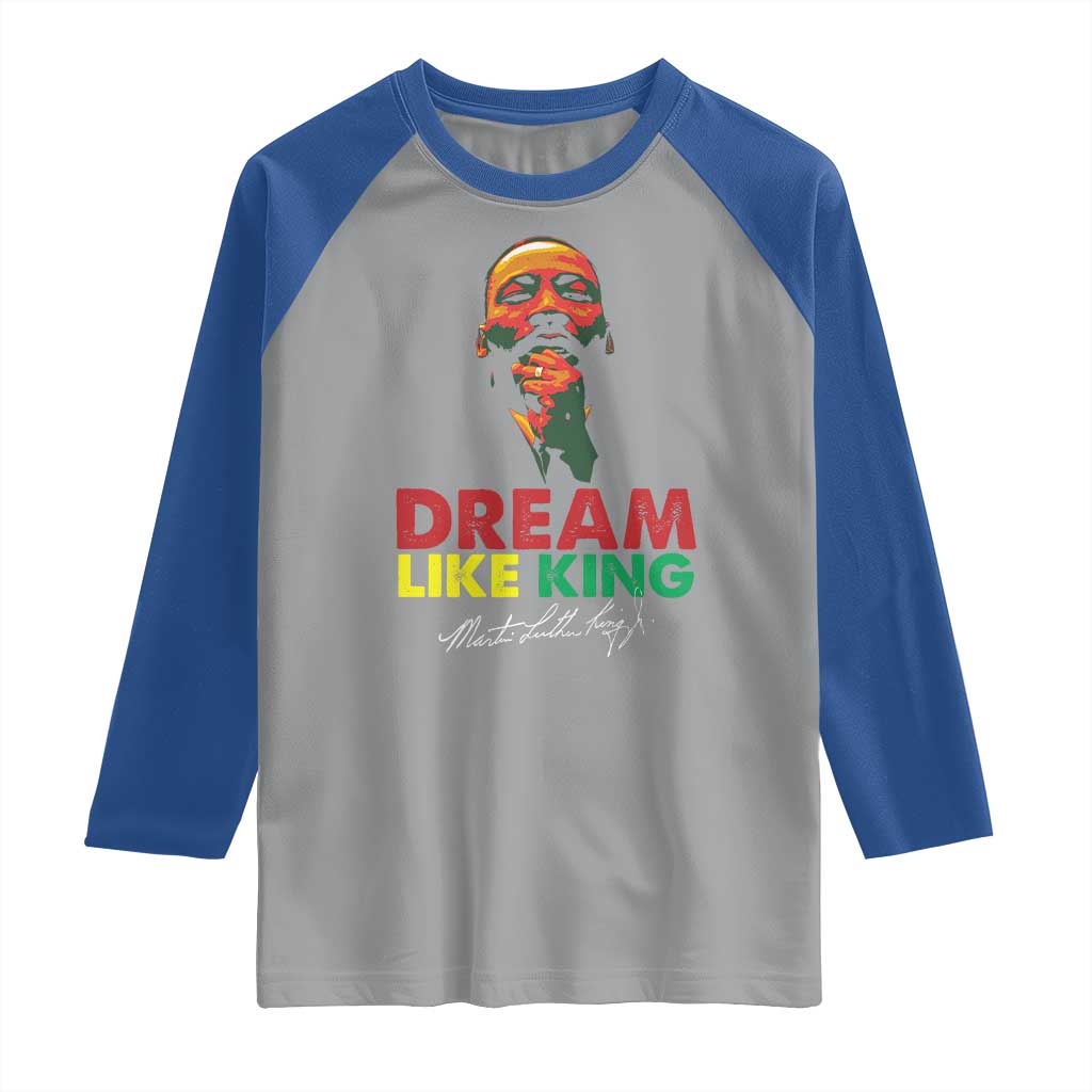 Dream Like King Martin Luther King Raglan Shirt MLK Black History Month