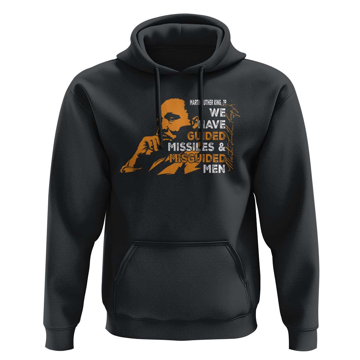 MLK We Have Guided Missiles And Misguided Men Hoodie Martin Luther King Jr Black History Month