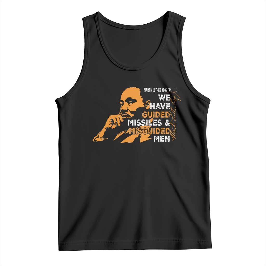 MLK We Have Guided Missiles And Misguided Men Tank Top Martin Luther King Jr Black History Month