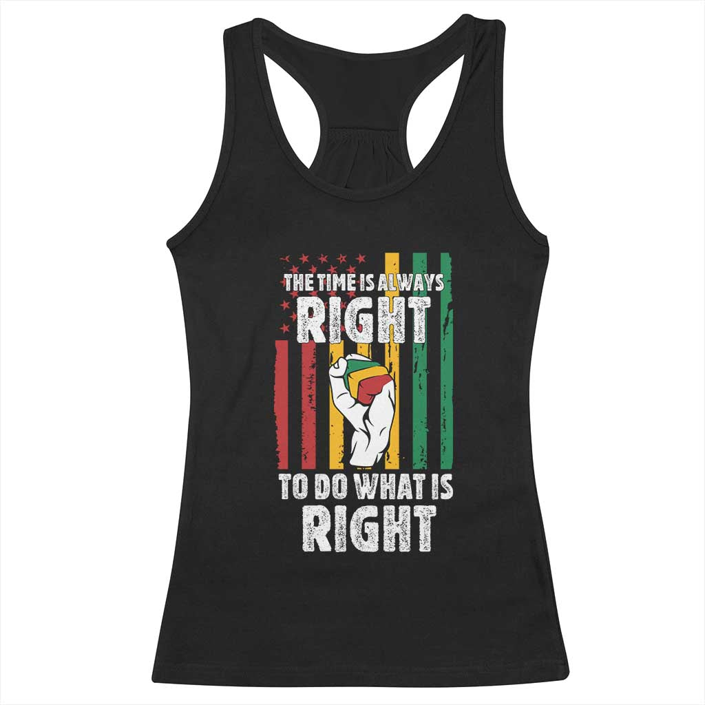 Martin Luther King Quote Racerback Tank Top The Time Is Always Right To Do What Is Right Hand Fist