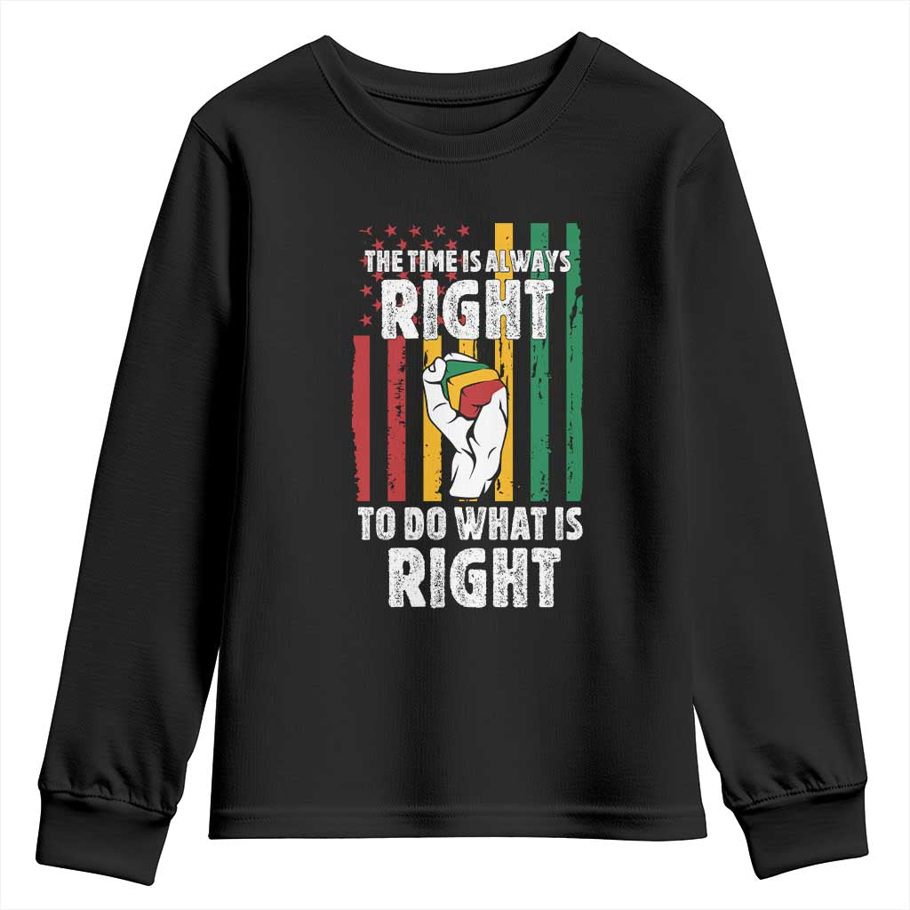 Martin Luther King Quote Youth Sweatshirt The Time Is Always Right To Do What Is Right Hand Fist