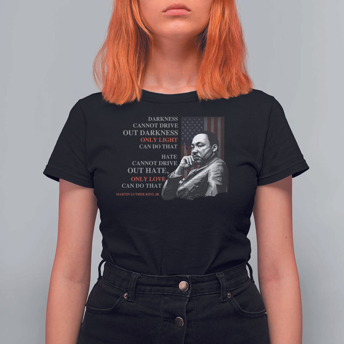 MLK Darkness Cannot Drive Out Darkness Only Light Can Do That T Shirt For Women Martin Luther King