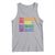 Not My President Not My Voice Not My Values Not My Beliefs Tank Top Vintage Rainbow Text