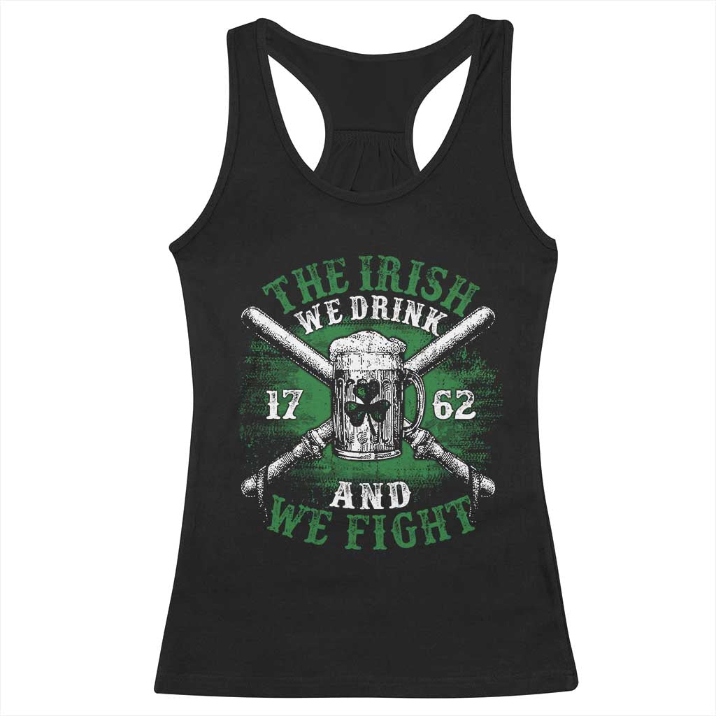 Irish Soldiers 1762 Racerback Tank Top The Irish We Drink And We Fight Shamrock Beer Parade