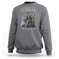 Saint Florian Protect Us Firefighters Patron Sweatshirt Catholic Fireman