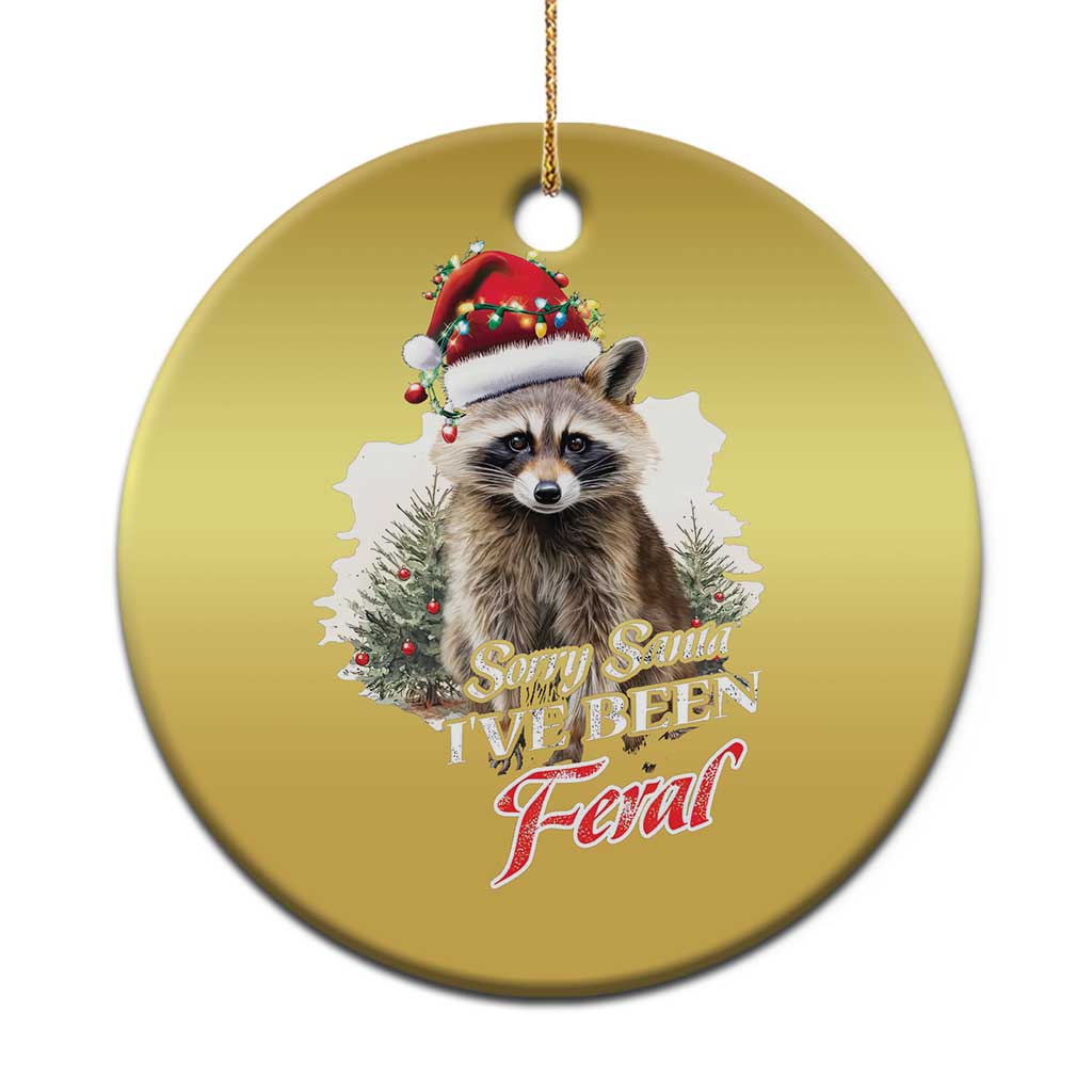 Funny Xmas Racoon Christmas Ornament Sorry Santa I've Been Feral Trash Panda - Wonder Print Shop