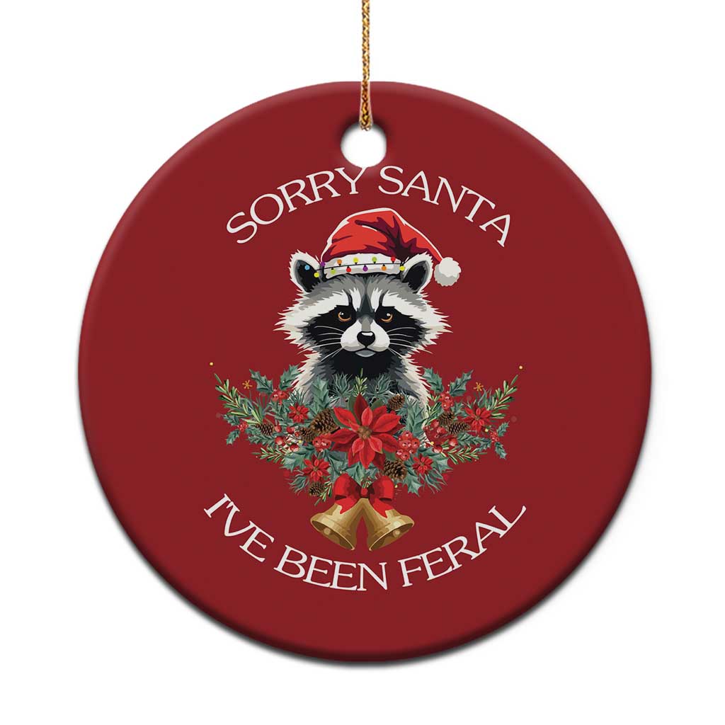 Funny Xmas Racoon Christmas Ornament Sorry Santa I've Been Feral Xmas Wreath - Wonder Print Shop