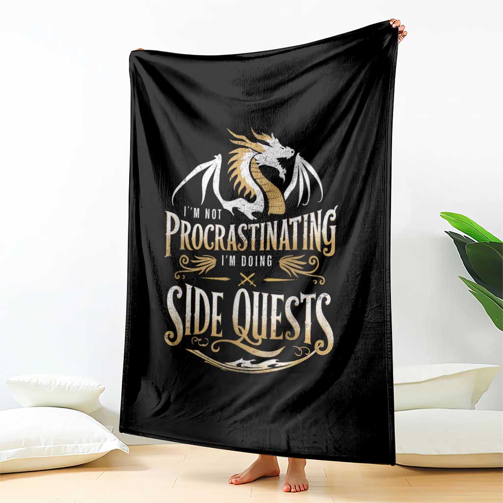 I Am Not Procrastinating I Am Doing Side Quest Throw Blanket Fantasy Game Dragon - Wonder Print Shop
