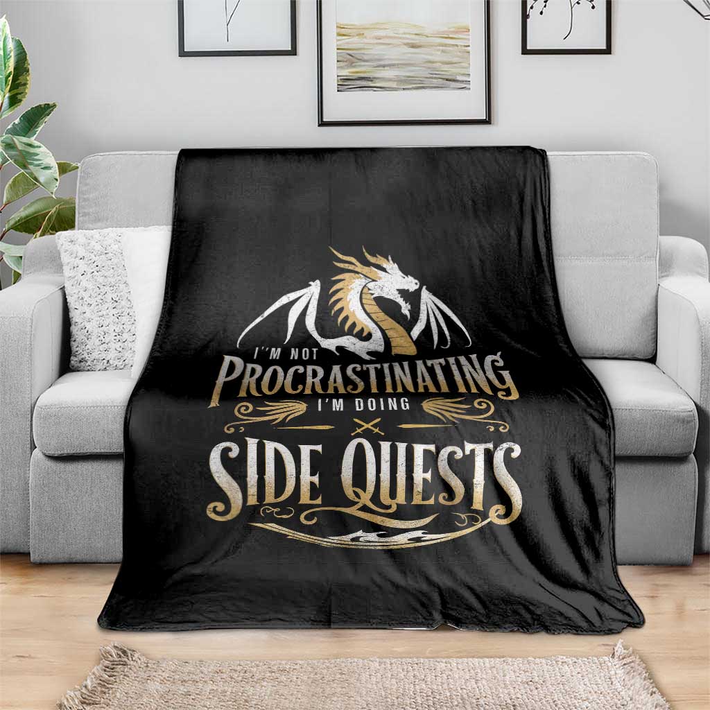 I Am Not Procrastinating I Am Doing Side Quest Throw Blanket Fantasy Game Dragon - Wonder Print Shop