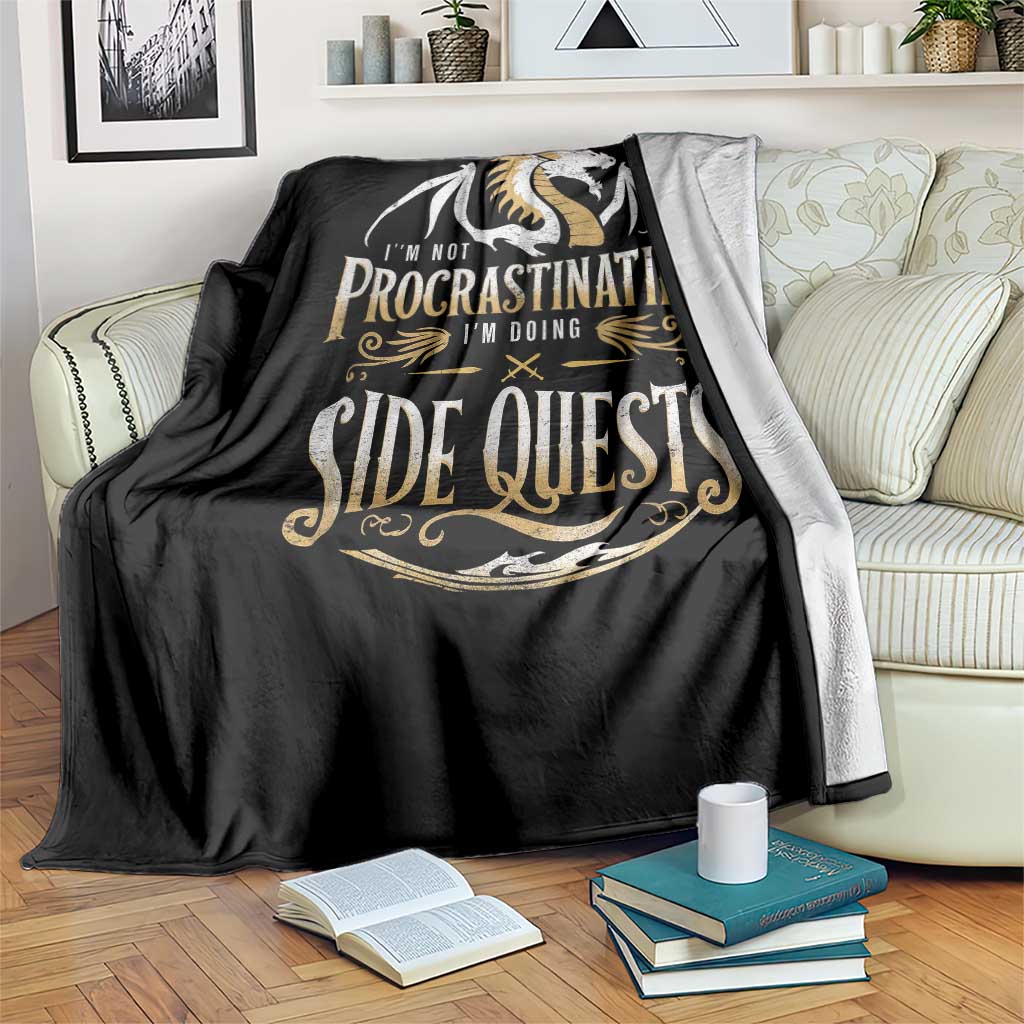 I Am Not Procrastinating I Am Doing Side Quest Throw Blanket Fantasy Game Dragon - Wonder Print Shop