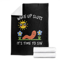 Wake Up Sluts Its Time To Sin Throw Blanket Funny Worm Meme - Wonder Print Shop