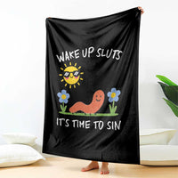 Wake Up Sluts Its Time To Sin Throw Blanket Funny Worm Meme - Wonder Print Shop