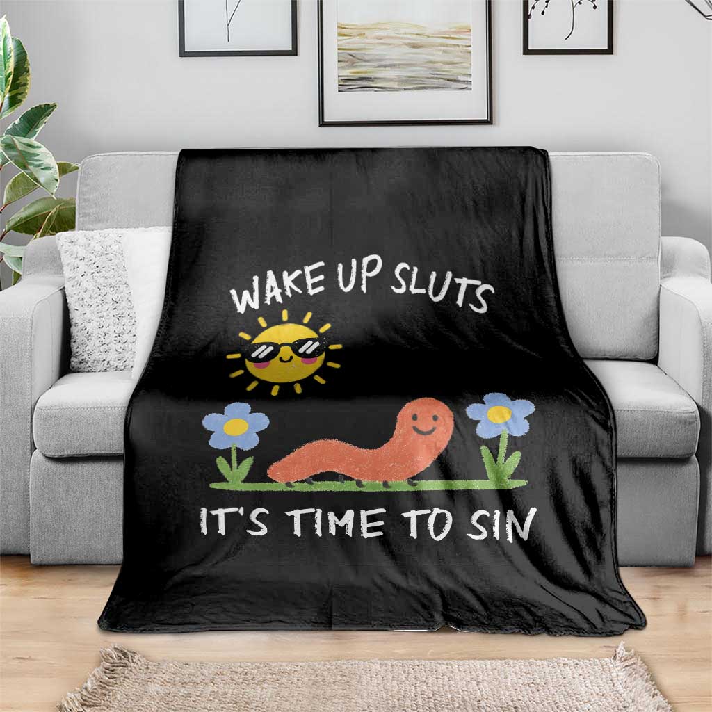 Wake Up Sluts Its Time To Sin Throw Blanket Funny Worm Meme - Wonder Print Shop