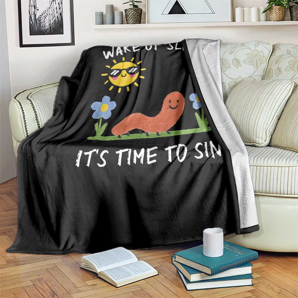 Wake Up Sluts Its Time To Sin Throw Blanket Funny Worm Meme - Wonder Print Shop