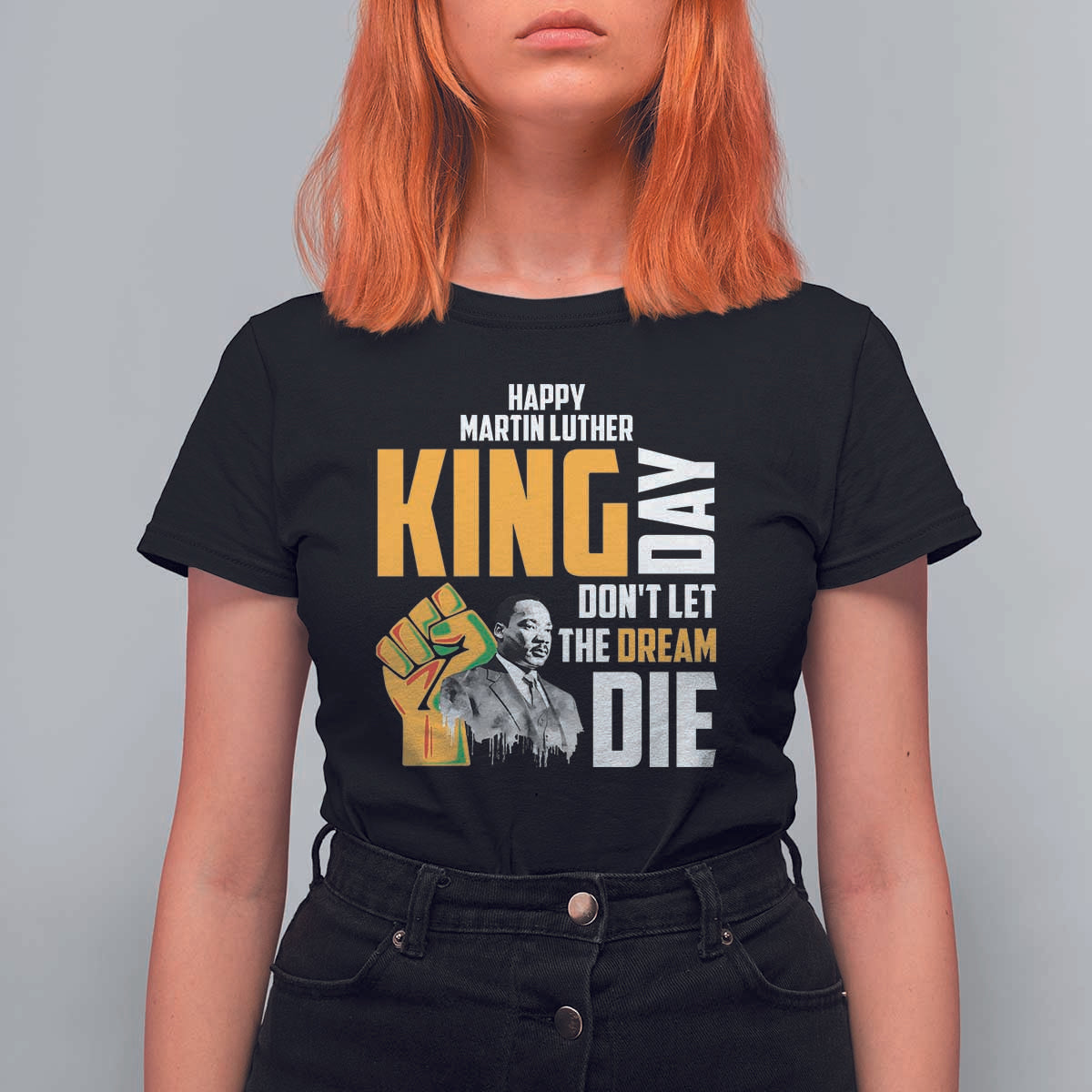 Happy MLK Day Don't Let The Dream Die T Shirt For Women Martin Luther King Black History Month