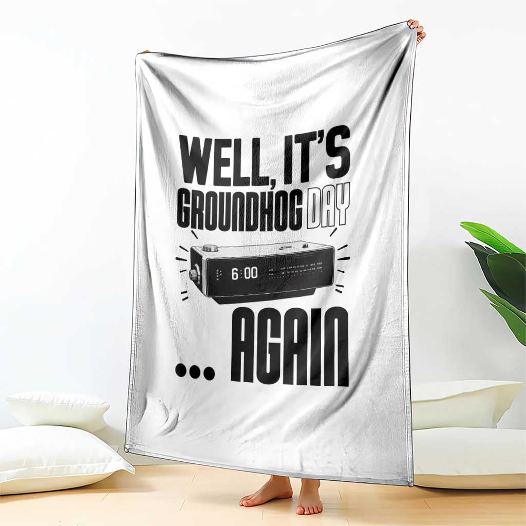 Well Its Groundhog Day Again Throw Blanket Funny Woodchuck Groundhog - Wonder Print Shop