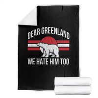 Dear Greenland We Hate Him Too Throw Blanket Polar Bear Political Protest