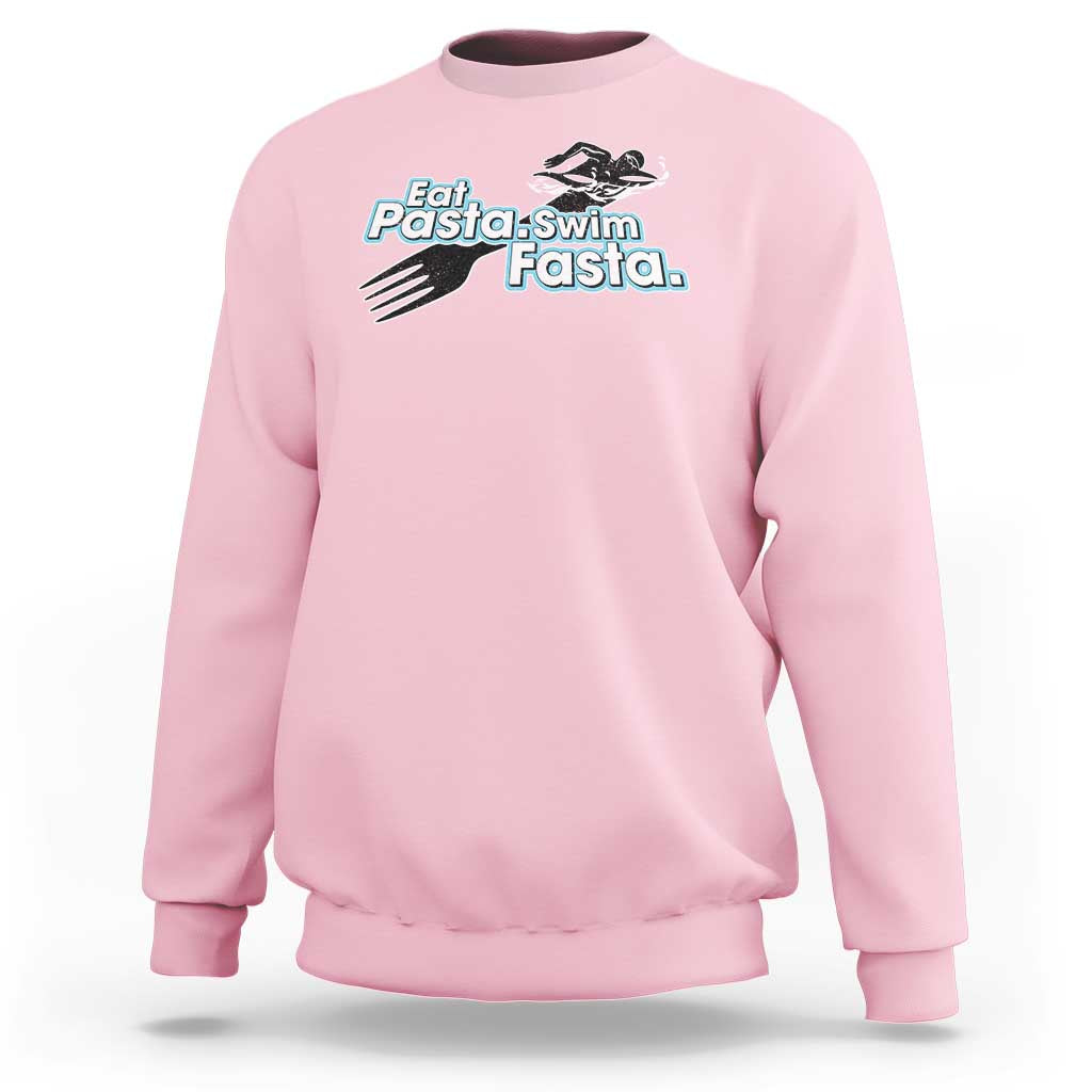 Light pink sweatshirt with Eat Pasta-Swim Fasta graphic, long sleeves, crew neck.