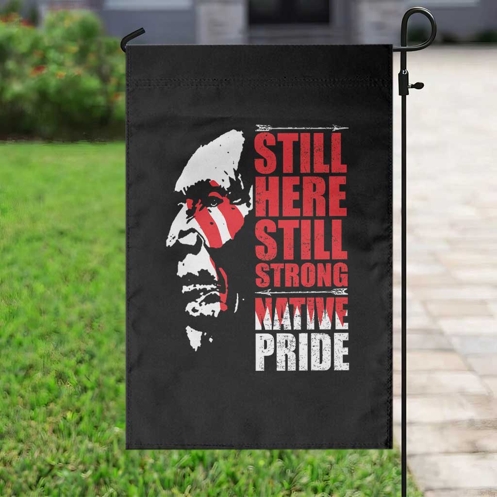 Native Americans Garden Flag Still Here Still Strong Native Pride Tribes - Wonder Print Shop