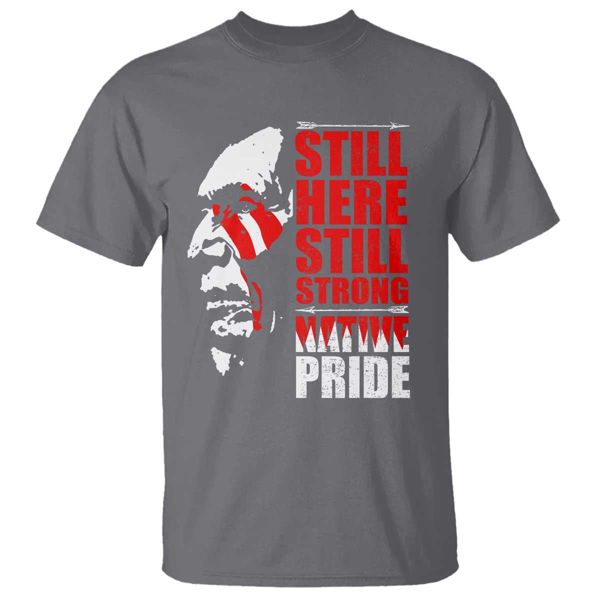 Charcoal graphic T-shirt with Native pride poster-style front print: “STILL HERE”