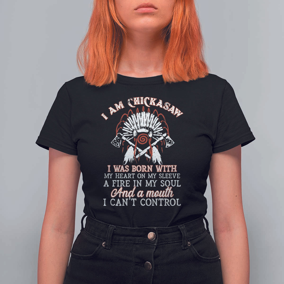 Chickasaw Indians T Shirt For Women I Am Chickasaw I Was Born With My Heart On My Sleeve War Bonnet - Wonder Print Shop