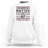 White crewneck sweatshirt with bold 'Native AF' geometric tribal graphic