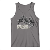 Murder In Progress Funny Crow Tank Top Gothic Raven Bird Lover Dark Humor
