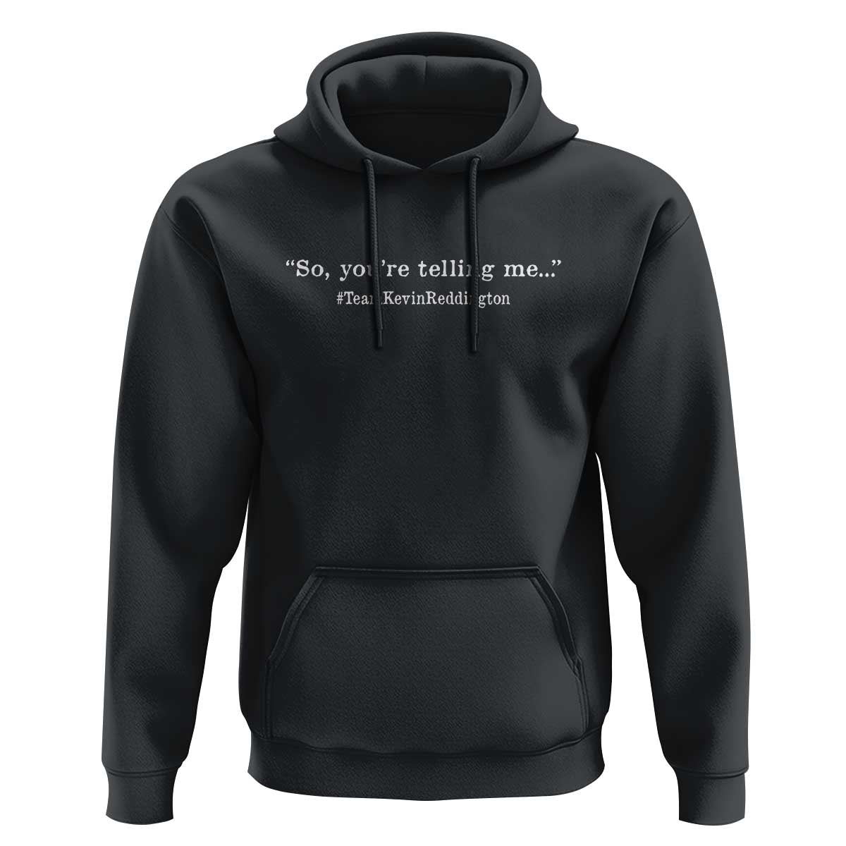 Team Kevin Courtroom Lawyer Hoodie So You Are Telling Me Trial Attorney Humor