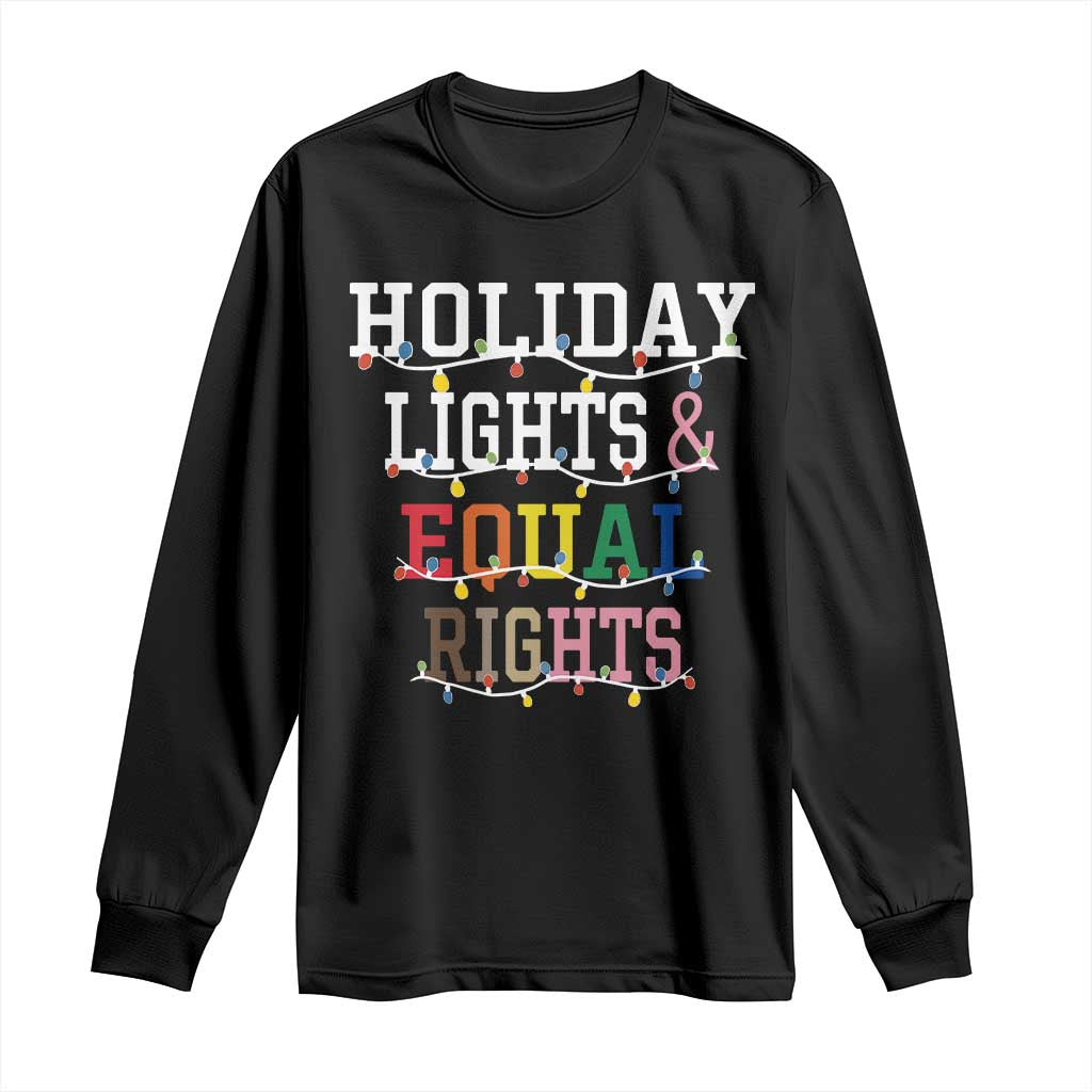 Black long-sleeve T-shirt with “Holiday Lights & Equal Rights” graphic and multicolor bulbs.