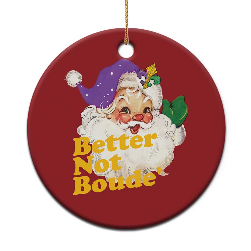 Funny Xmas Retro Cajun Louisiana Santa Christmas Ornament Better Not Boude' New Orleans Saint Symbol - Wonder Print Shop