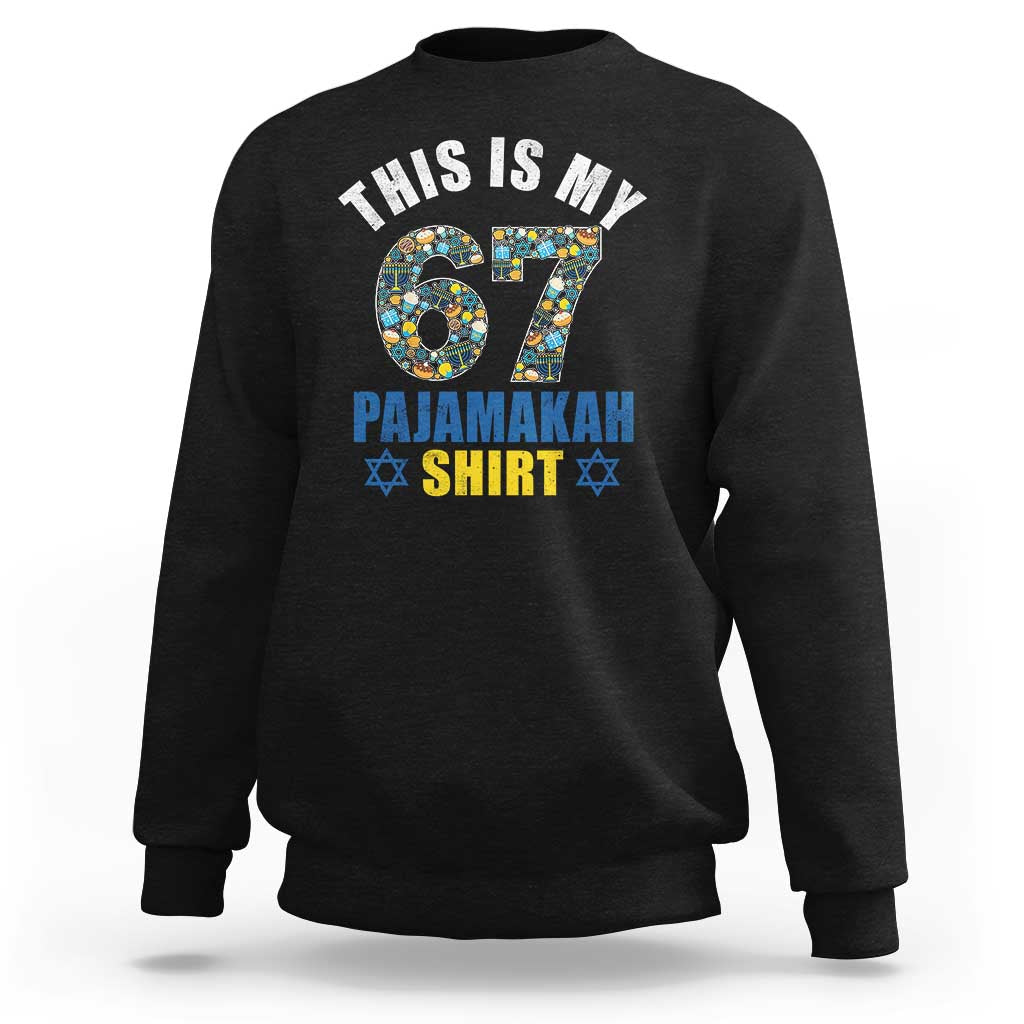 Funny 67 Hanukkah Sweatshirt This Is My 67 Pajamakah Gift - Wonder Print Shop