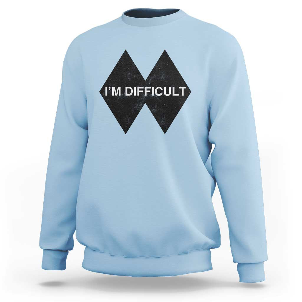 Funny I Am Difficult Double Black Diamond Ski Snowboard Sweatshirt - Wonder Print Shop