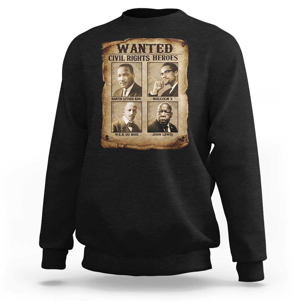 Black Leaders Sweatshirt Wanted Civil Rights Heroes MLK Malcolm X Web John Lewis