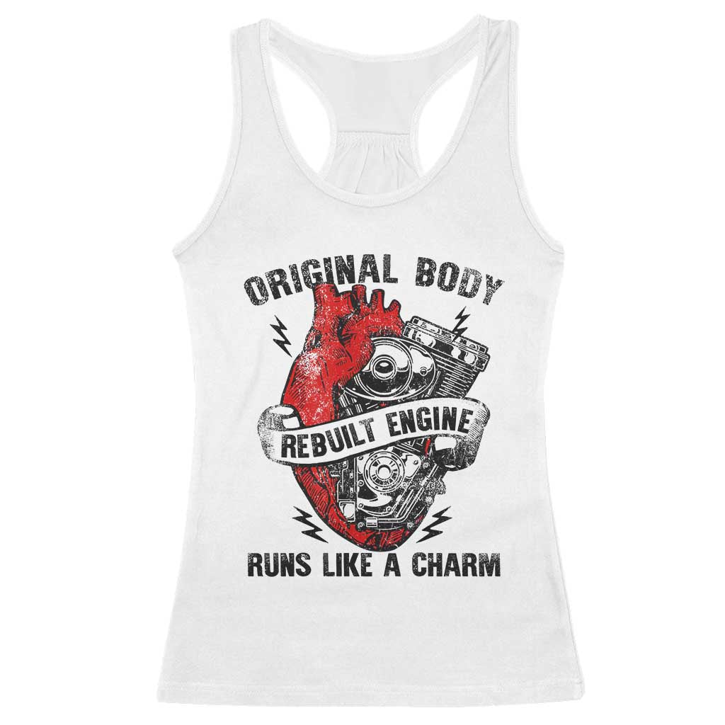 Funny Heart Surgery Racerback Tank Top Original Body Rebuilt Engine Runs Like A Charm Mechanical Heart