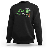 Pat McCrotch Irish Pub Sweatshirt St Patricks Day Drinking Humor
