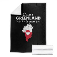 Dear Greenland We Hate Him Too Throw Blanket Greenland Political Protest